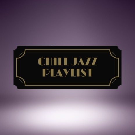 Chill Jazz | Boomplay Music