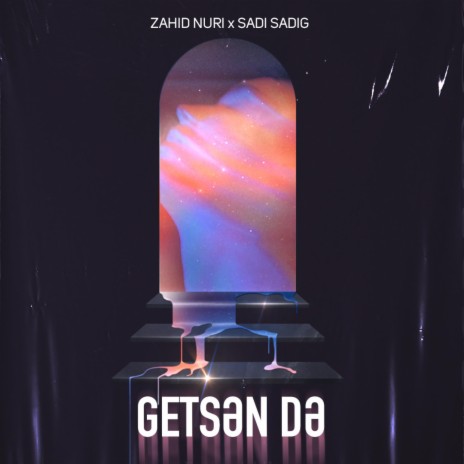 Getsən Də ft. Zahid Nuri | Boomplay Music