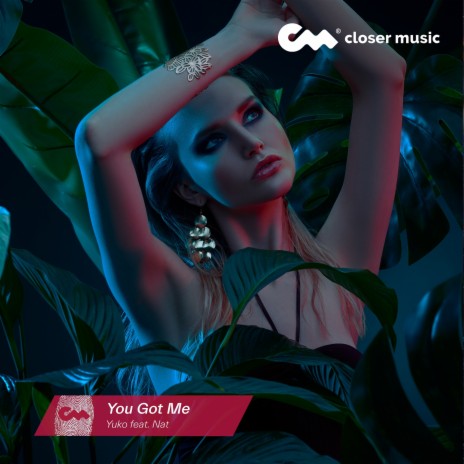 You Got Me ft. Nat | Boomplay Music