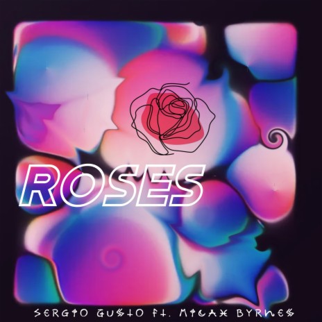 Roses ft. Micah Byrnes | Boomplay Music