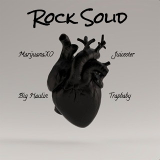Rock Solid (feat. Juicester, Big Haulin & Trapbaby)