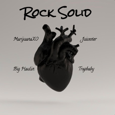 Rock Solid (feat. Juicester, Big Haulin & Trapbaby) | Boomplay Music