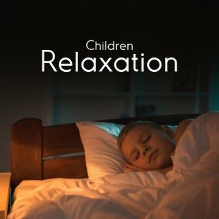 Children Relaxation: Deep Sleep, Calm & Soothing Background Sounds