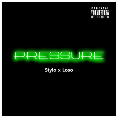 Pressure ft. LOSO | Boomplay Music