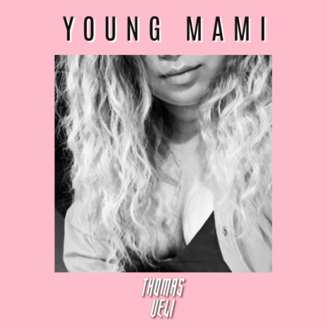 Young Mami | Boomplay Music
