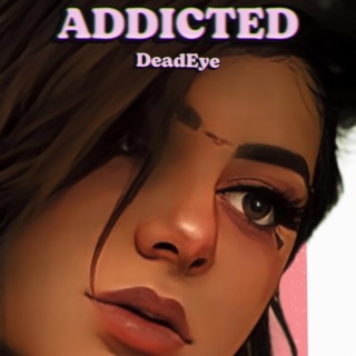 Addicted lyrics | Boomplay Music