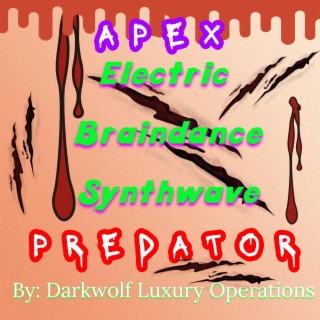 Apex Electric Braindance Synthwave Predator