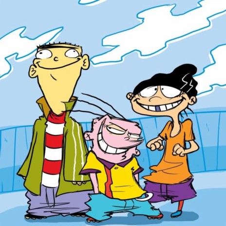 Ed, Edd n Eddy | Boomplay Music