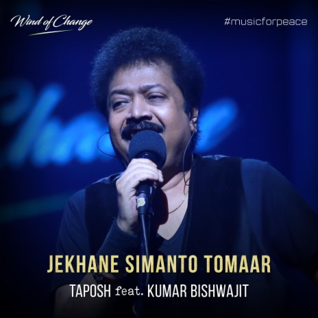 Jekhane Simanto Tomaar ft. Kumar Bishwajit | Boomplay Music