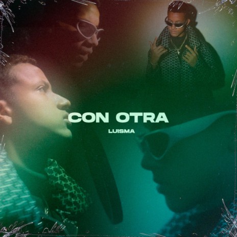 CON OTRA ft. Luisma | Boomplay Music