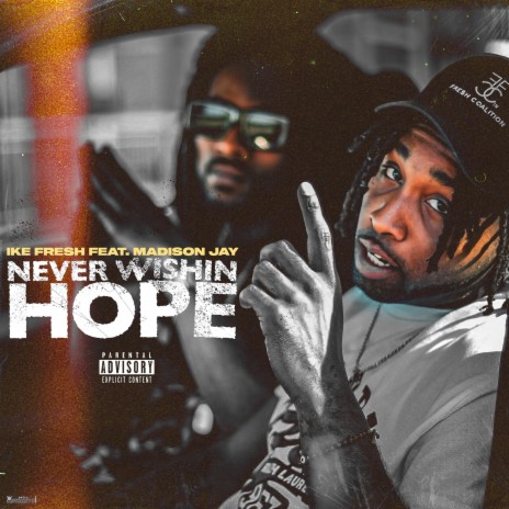 Never Wishin Hope ft. Madison Jay | Boomplay Music