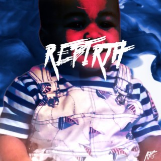 REBIRTH