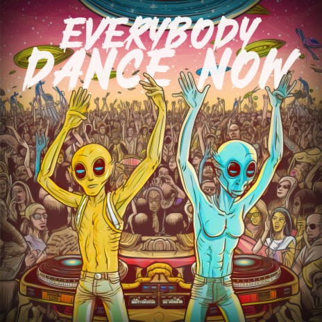 Everybody Dance Now | Boomplay Music