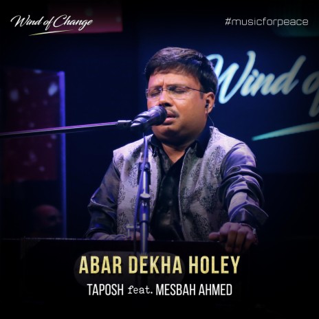 Abar Dekha Holey ft. Mesbah Ahmed
