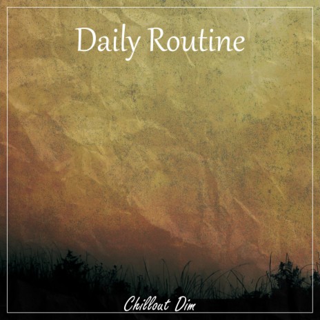 Daily Routine | Boomplay Music