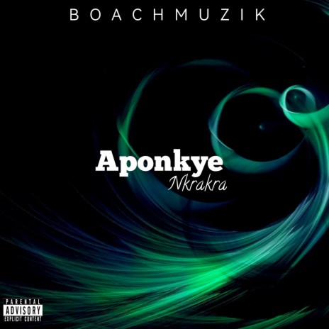 Aponkye Nkrakra | Boomplay Music