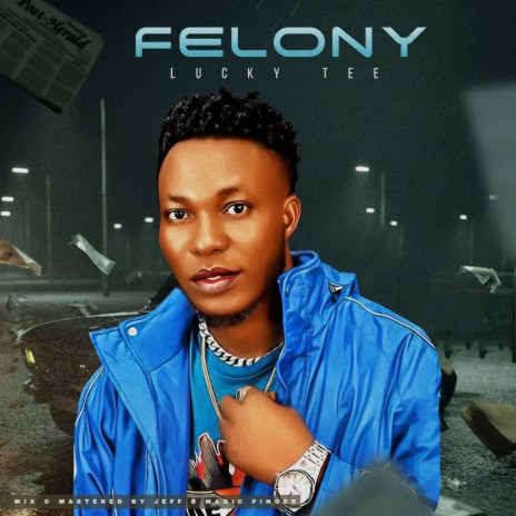 Felony | Boomplay Music