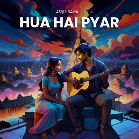 Hua Hai Pyar ft. Arijit Saha | Boomplay Music