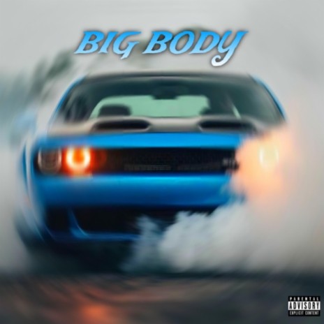 Big Body (Jace! Flow)