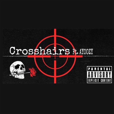 Crosshairs ft. AYOOZY