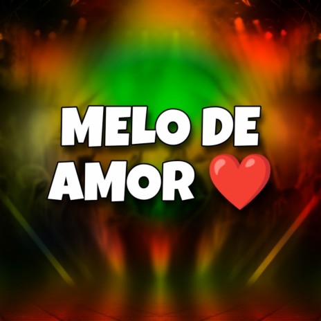 Melo de Amor | Boomplay Music