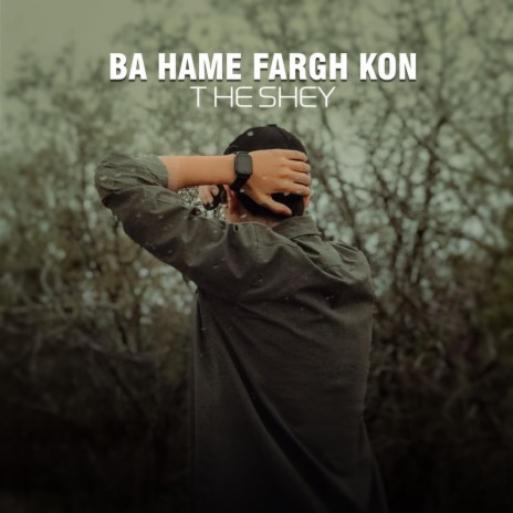 Ba Hame Fargh Kon | Boomplay Music