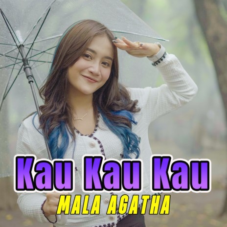 Kau Kau Kau | Boomplay Music