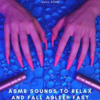 Asmr Sounds to Relax and Fall Asleep Fast