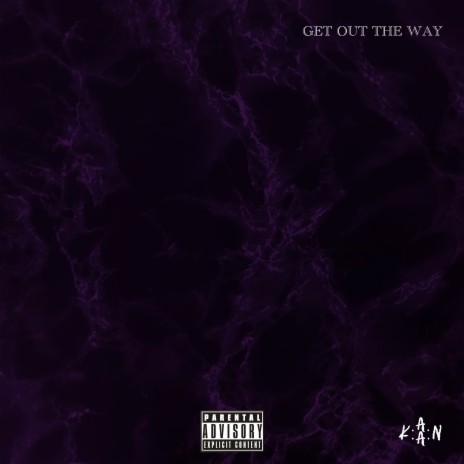 Get Out The Way | Boomplay Music