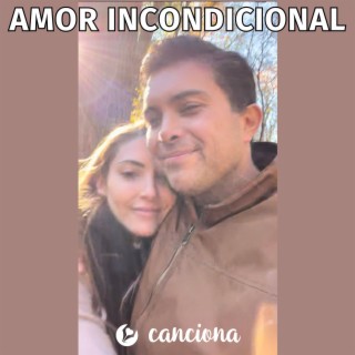 Amor incondicional lyrics | Boomplay Music