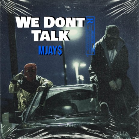 We Dont Talk | Boomplay Music