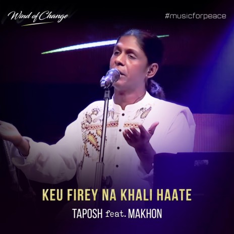 Keu Firey Na Khali Haate ft. Makhon | Boomplay Music