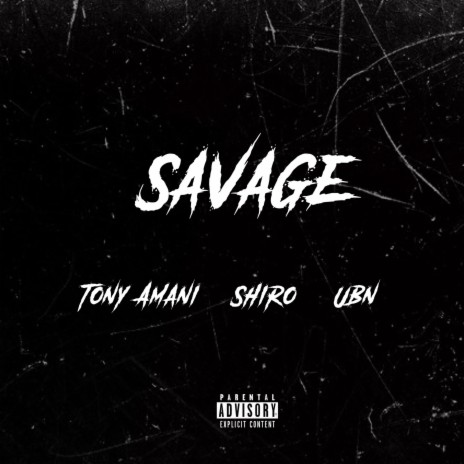 Savage ft. Shiro & UBN | Boomplay Music