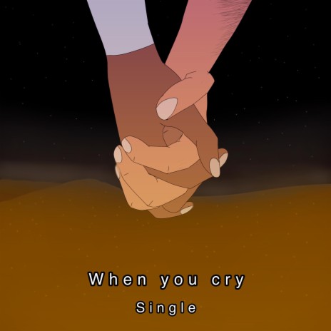 When You Cry | Boomplay Music