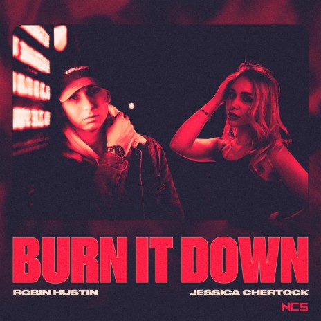 Burn It Down ft. Jessica Chertock | Boomplay Music