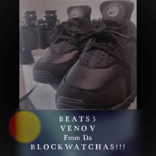 BEATS 5 VENO V From Da BLOCKWATCHAS!!!