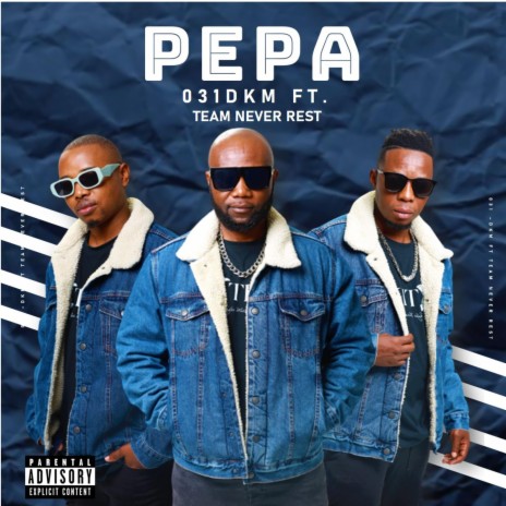Pepa ft. Team Never Rest | Boomplay Music