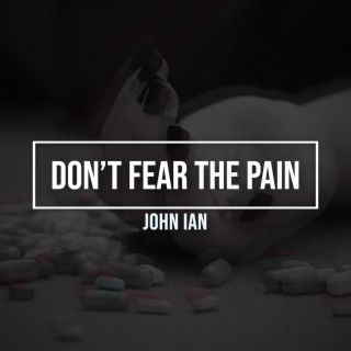 Don't Fear The Pain