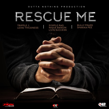 Rescue Me ft. Lexie Thickness, Symple Ras, Nique Bangin, Bully Frass & Shakka Pee