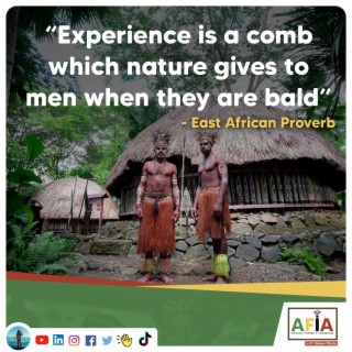 Learning from Experience | AFIAPodcast | African Proverbs