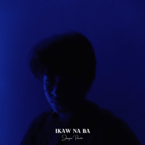 Ikaw Na Ba | Boomplay Music