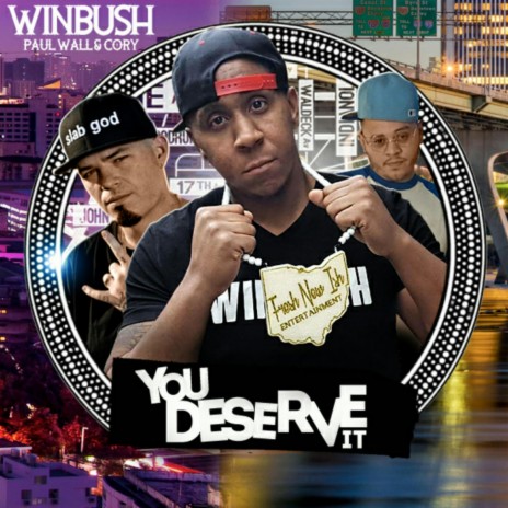 You Deserve It (feat. Paul Wall & Cory) | Boomplay Music