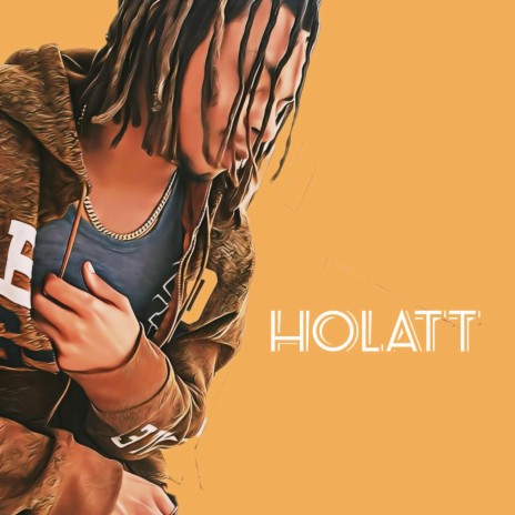 Holatt! | Boomplay Music