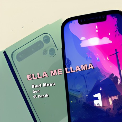 Ella Me Llama ft. Neo & El Pandi | Boomplay Music