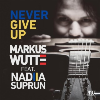 Never Give Up (feat. Nadiia Suprun)