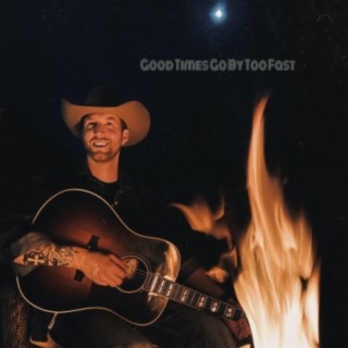 Good Times Go By Too Fast lyrics | Boomplay Music