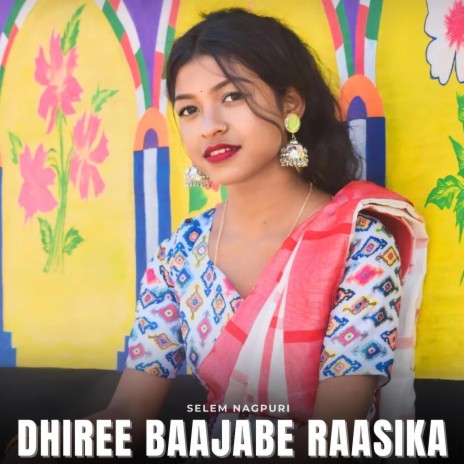 Dhiree Baajabe Raasika | Boomplay Music