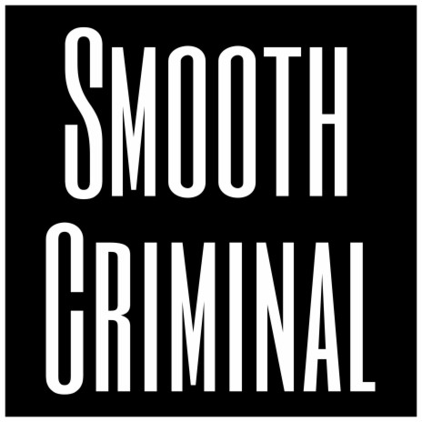 Smooth Criminal | Boomplay Music