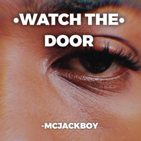 Watch The Door | Boomplay Music
