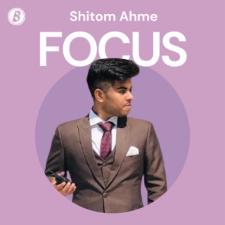 Focus: Shitom Ahme